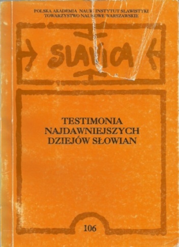 Testimonia najdawniejszych dziejów Słowian. Seria grecka, Zeszyt 4, Pisarze z VIII - XII wieku - Wincenty Swoboda, Alina Brzóstkowska