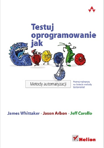 Testuj oprogramowanie jak Google. Metody automatyzacji