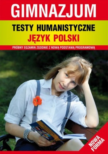 Testy humanistyczne. Język polski. Gimnazjum - Bator Elżbieta, Łoboda Alina