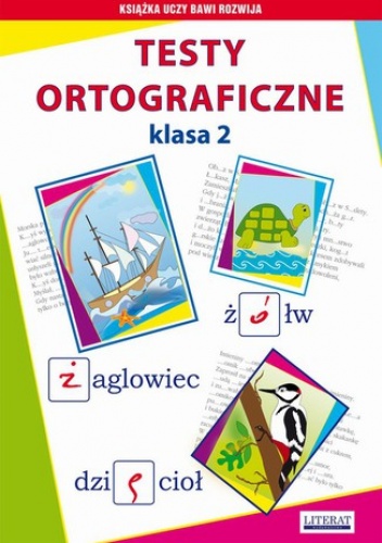 Testy ortograficzne. Klasa 2 - Beata Guzowska, Iwona Kowalska