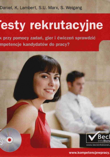Testy rekrutacyjne. Jak przy pomocy zadań, gier i ćwiczeń sprawdzić kompetencje kandydatów do pracy?