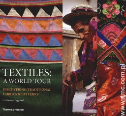 Textiles: A World Tour - Catherine Legrand