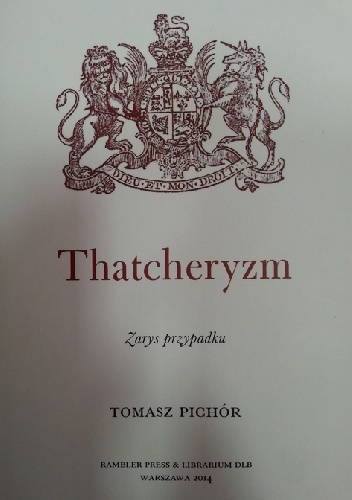 Thatcheryzm. Zarys przypadku - Tomasz Pichór