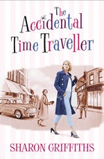 The Accidental Time Traveller - Sharon Griffiths