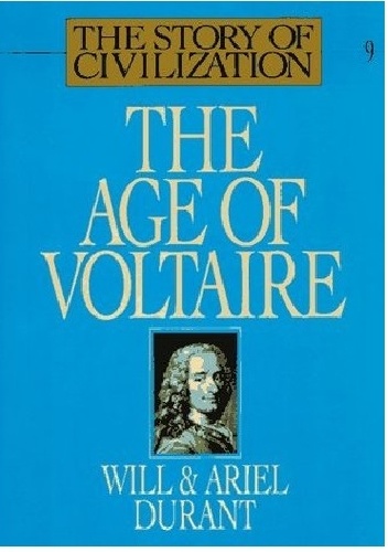 The Age of Voltaire - Will Durant, Ariel Durant