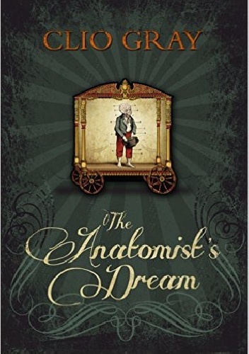The Anatomist's Dream - Clio Gray