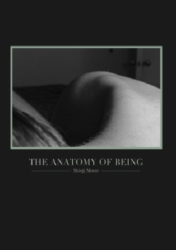 The Anatomy of Being - Shinji Moon