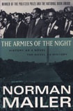 The Armies of the Night: History as a Novel, the Novel as History - Norman Mailer