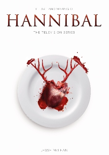 The Art and Making of Hannibal: The Television Series - Jesse McLean