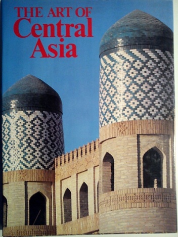 The Art of Central Asia - Galina Anatolevna Pugachenkova