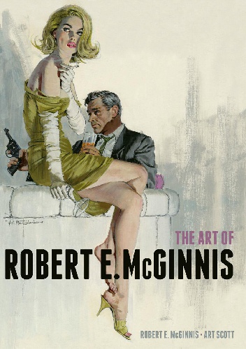 The Art of Robert E McGinnis - Robert McGinnis