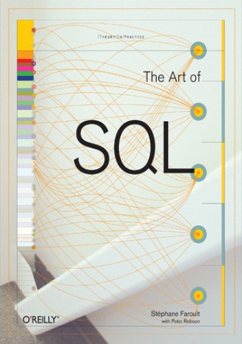 The Art of SQL - Stéphane Faroult, Peter Robson