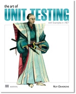 The Art of Unit Testing - Roy Osherove