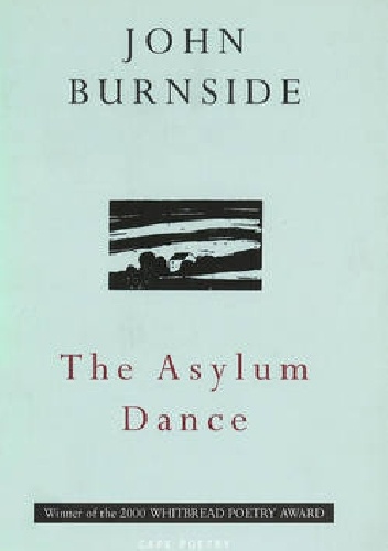 The Asylum Dance - John Burnside