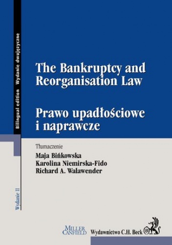 The Bankruptcy and Reorganisation Law. Prawo upadłościowe i naprawcze - Bińkowska Maja, Niemirska-Fido Karolina