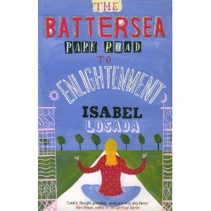 The Battersea Park Road to Enlightenment - Isabel Losada