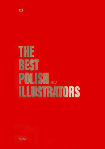 The Best Polish PRESS Illustrators - praca zbiorowa