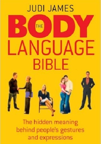 The Body Language Bible - Judi James