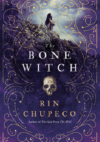 The Bone Witch - Rin Chupeco