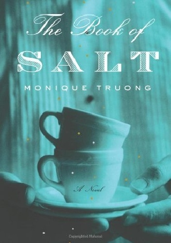 The Book of Salt - Monique Truong