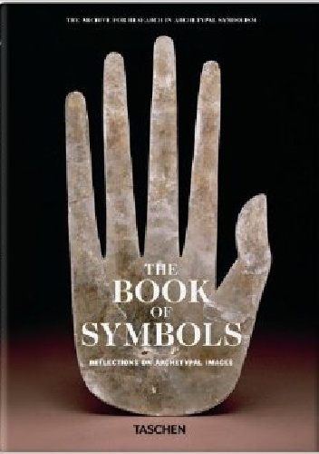 The Book of Symbols. Reflections on Archetypal Images - Ami Ronnberg