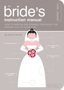 The Bride’s Instruction Manual. - Carrie Denny