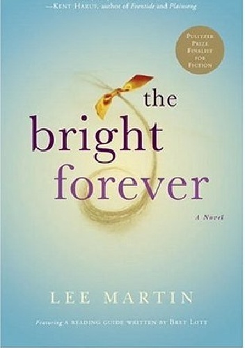 The Bright Forever - Lee Martin