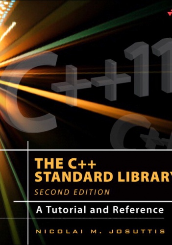 The C++ Standard Library: A Tutorial and Reference, 2nd Edition - Nicolai Josuttis
