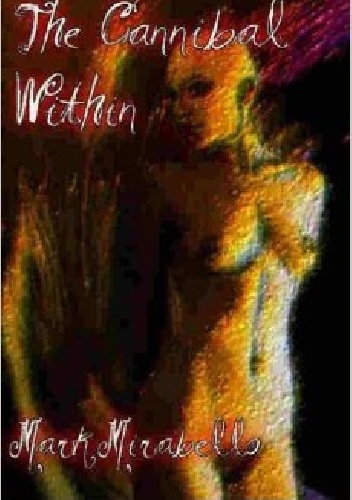 The Cannibal Within - Mark L. Mirabello