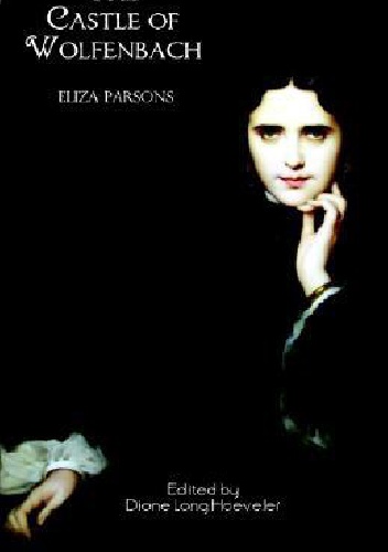 The Castle of Wolfenbach - Eliza Parsons