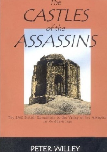 The Castles of the Assassins - Peter Willey