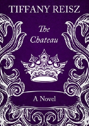 The Chateau - Tiffany Reisz