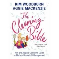 The Cleaning Bible - Aggie MacKenzie, Kim Woodburn