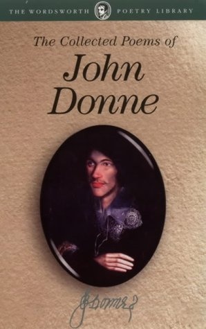 The Collected Poems of John Donne - John Donne