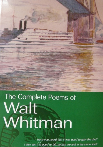 The  Complete Poems of Walt Whitman - Walt Whitman
