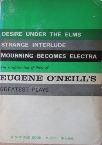 The Complete Text of three of Eugene O'Neill's Greatest Plays - Eugene O'Neill