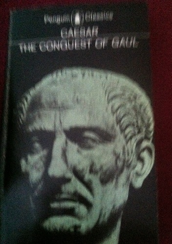 The Conquest of Gaul - Gajusz Juliusz Cezar
