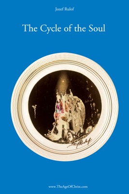 The Cycle of the Soul - Josephus Gerhardus Rulof