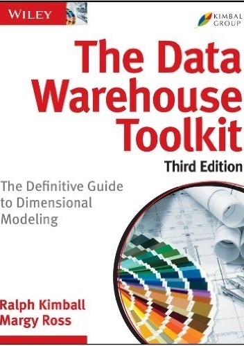 The Data Warehouse Toolkit, 3rd Edition - Ralph Kimball, Margy Ross