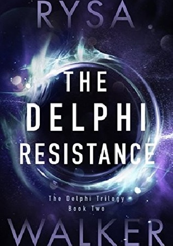 The Delphi Resistance - Rysa Walker