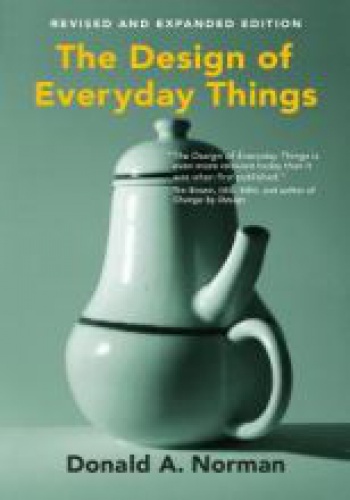 The Design of Everyday Things, revised and expanded edition - Donald Norman