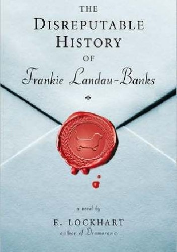The Disreputable History of Frankie Landau-Banks - E. Lockhart
