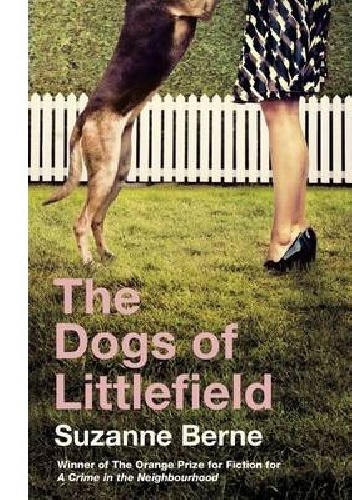 The Dogs of Littlefield - Suzanne Berne
