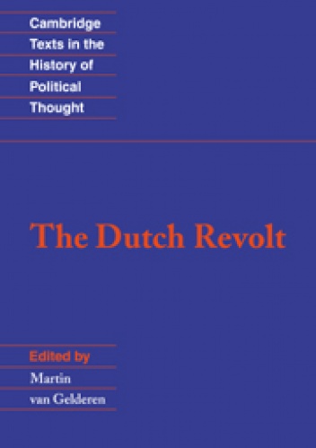 The Dutch Revolt - praca zbiorowa, Martin van Gelderen