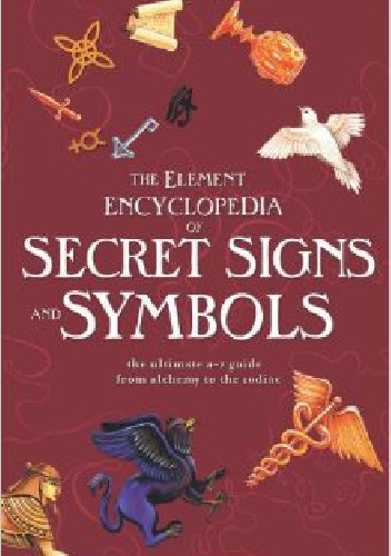 The Element Encyclopedia Of Signs And Symbols - Adele Nozedar