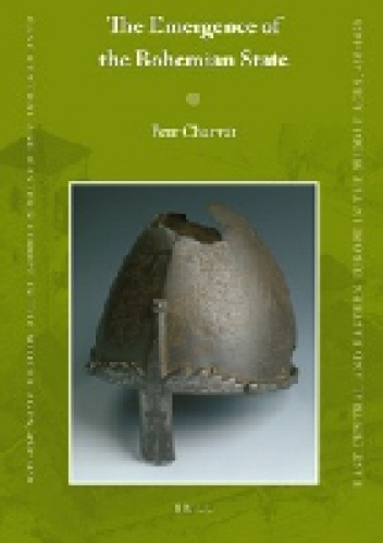 The Emergence of the Bohemian State - Petr Charvát