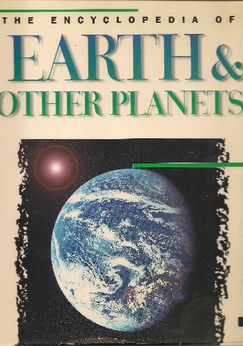 The Encyclopedia of Earth & Other Planets - Peter Cattermole