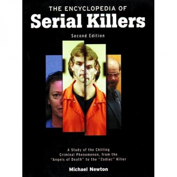 The Encyclopedia of Serial Killers - Michael Newton