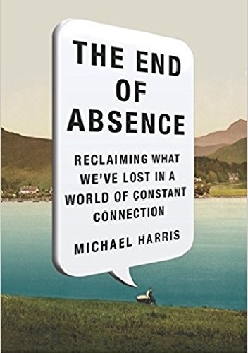 The End Of Absence - Michael Harris