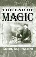 The End of Magic - Ariel Glucklich